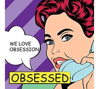 Obsession - Almighty Presents: Obsessed - We Love Obsession