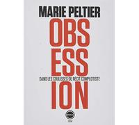 Obsession: Dans les coulisses du récit complotiste