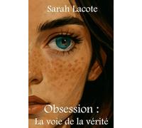 Obsession : La voie de la vérité