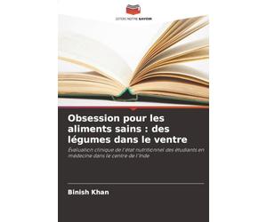 Obsession pour les aliments sains : des légumes dans le ventre: Évaluation clinique de l'état nutritionnel des étudiants en médecine dans le centre de l'Inde