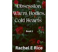Obsession: Warm Bodies,Cold Hearts