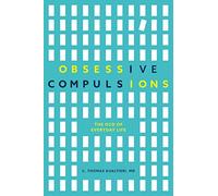 Obsessive Compulsions: The OCD of Everyday Life