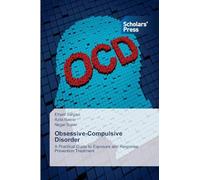 Obsessive-Compulsive Disorder: A Practical Guide to Exposure and Response Prevention Treatment