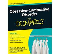 Obsessive-Compulsive Disorder For Dummies (For Dummies Series)