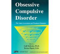 Obsessive Compulsive Disorder: The Latest Assessment and Treatment Strategies