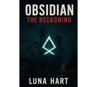 OBSIDIAN - 2 THE RECKONING: SOME SINS REFUSE TO STAY BURIED. SOME ENEMIES NEVER STAY DEAD. (The Obsidian Files Series)