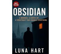 OBSIDIAN: A murder. A cover-up. A conspiracy that changes everything. (The Obsidian Files Series)