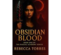 OBSIDIAN BLOOD: Book One of the Nagual Academy Series
