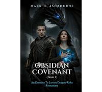 Obsidian Covenant: An Enemies to Lovers Dragon-Rider Romantasy (The Obsidian Covenant Saga)
