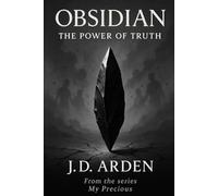 Obsidian: The Power of Truth (My Precious)