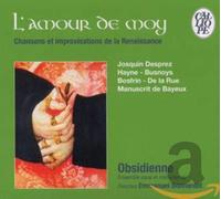 Obsidienne - L'amour De Moy: Chansons Et Improvisations De La Renaissance