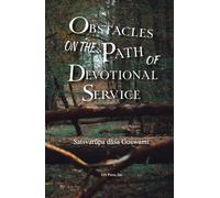 Obstacles on the Path of Devotional Service
