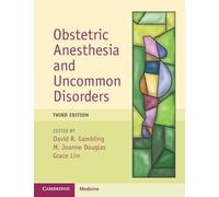 Obstetric Anesthesia and Uncommon Disorders (Cambridge Medicine)