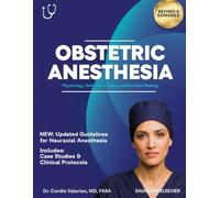 Obstetric Anesthesia: Physiology, Techniques, Safety, and Decision-Making