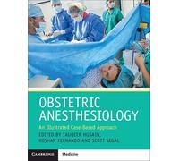 Obstetric Anesthesiology: An Illustrated Case-Based Approach
