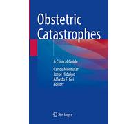 Obstetric Catastrophes: A Clinical Guide