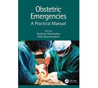 Obstetric Emergencies: A Practical Manual