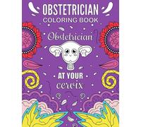Obstetrician Coloring Book: Funny and Relatable Coloring Book Gift
