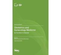 Obstetrics and Gynecology Medicine: Go From Bench to Bedside