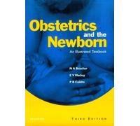 Obstetrics and the Newborn: An Illustrated Textbook
