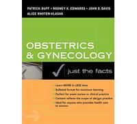 Obstetrics & Gynecology: Just The Facts