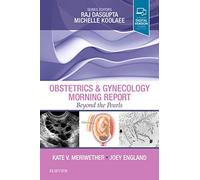Obstetrics & Gynecology Morning Report: Beyond the Pearls