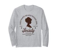 Obstinate Headstrong Girl - Jane Austen Pride and Prejudice Long Sleeve T-Shirt