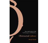 Obstructed Labour : Race and Gender in the Re-Emergence of Midwifery