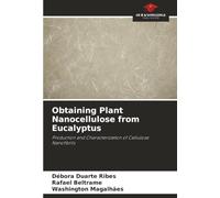Obtaining Plant Nanocellulose from Eucalyptus: Production and Characterization of Cellulose Nanofibrils
