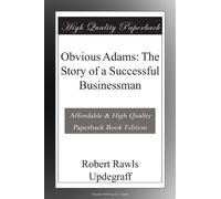 Obvious Adams: The Story of a Successful Businessman