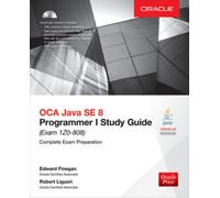 OCA Java SE 8 Programmer I Study Guide (Exam 1Z0-808)