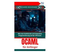 OCaml für Anfänger: Wie man funktionale und imperative Programmierung auf der JVM lernt