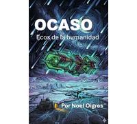 OCASO: Ecos de la Humanidad