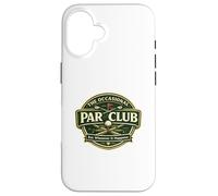 Occasional Par Club Bogeys and Double Bogeys More Likely Case for iPhone 16