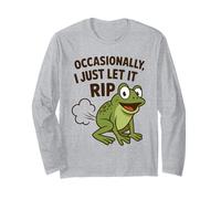 Occasionally, I Just Let It RIP - Funny Farting Frog Long Sleeve T-Shirt