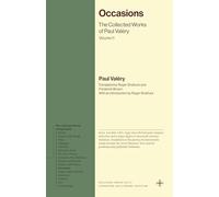 Occasions: The Collected Works of Paul Valéry, Volume 11 (Bollingen Recollections)