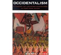 Occidentalism: A Theory of Counter-discourse on Post-Mao China