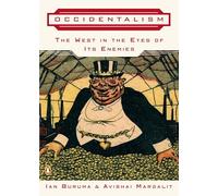 Occidentalism: The West in the Eyes of Its Enemies