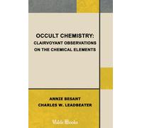 Occult Chemistry: Clairvoyant Observations on the Chemical Elements