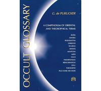 Occult Glossary: a compendium of orie: A Compendium of Oriental & Theosophical Terms