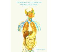 OCCULT MEDICINE AND PRACTICAL MAGIC
