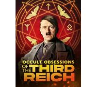 Occult Obsessions of the Third Reich