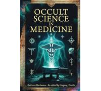 Occult Science In Medicine
