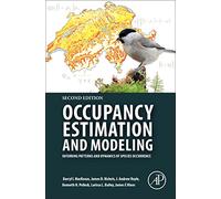 Occupancy Estimation and Modeling: Inferring Patterns and Dynamics of Species Occurrence