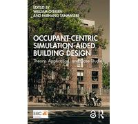 Occupant-Centric Simulation-Aided Building Design: Theory, Application, and Case Studies