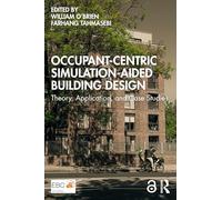 Occupant-Centric Simulation-Aided Building Design: Theory, Application, and Case Studies
