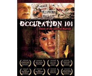 Occupation 101 - Voices of the Silenced Majority