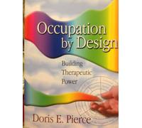 Occupation by Design: Building Therapeutic Power