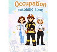 Occupation Coloring Book: Career coloring book for children, occupations coloring book for kids Boys & Girls, educational coloring book jobs, kids activity book occupations