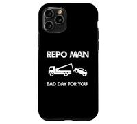 Occupation Repo Man Bad Day For You Case for iPhone 11 Pro
